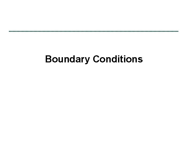 Boundary Conditions 