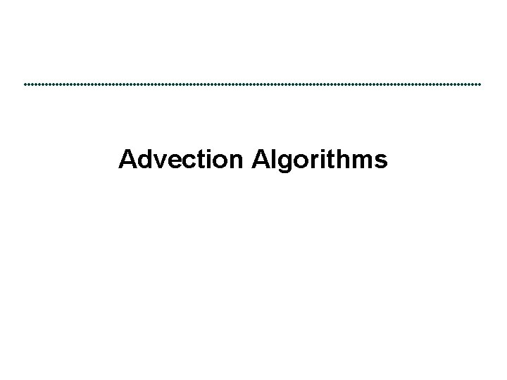 Advection Algorithms 