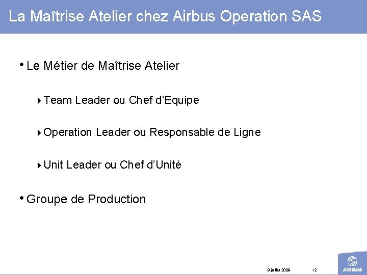 La Maîtrise Atelier chez Airbus Operation SAS • Le Métier de Maîtrise Atelier 4