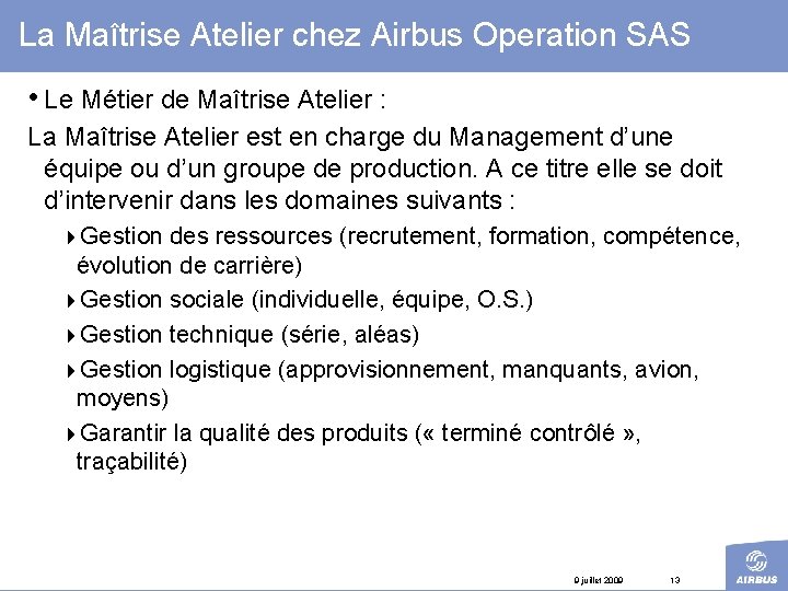 La Maîtrise Atelier chez Airbus Operation SAS • Le Métier de Maîtrise Atelier :
