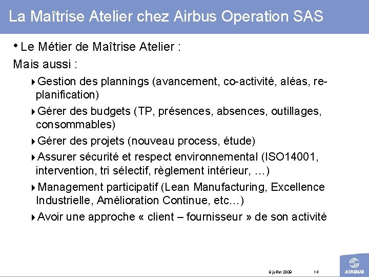 La Maîtrise Atelier chez Airbus Operation SAS • Le Métier de Maîtrise Atelier :