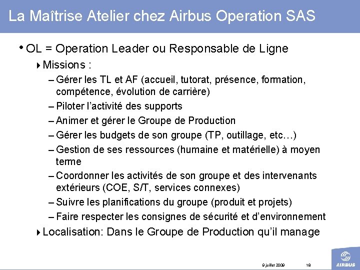 La Maîtrise Atelier chez Airbus Operation SAS • OL = Operation Leader ou Responsable