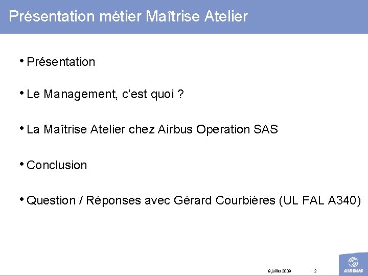 Présentation métier Maîtrise Atelier • Présentation • Le Management, c’est quoi ? • La