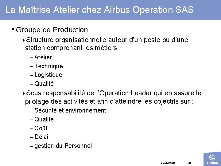 La Maîtrise Atelier chez Airbus Operation SAS • Groupe de Production 4 Structure organisationnelle
