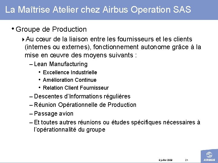 La Maîtrise Atelier chez Airbus Operation SAS • Groupe de Production 4 Au cœur