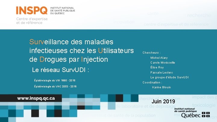 Surveillance des maladies infectieuses chez les Utilisateurs de Drogues par Injection Le réseau Surv.