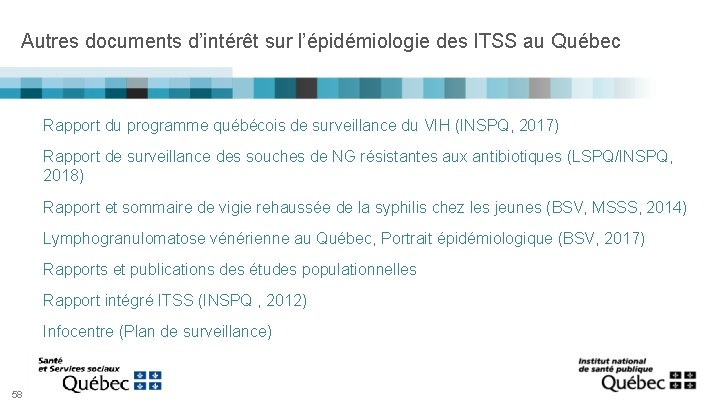 Autres documents d’intérêt sur l’épidémiologie des ITSS au Québec Rapport du programme québécois de