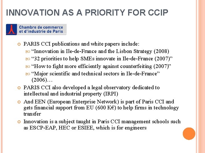 INNOVATION AS A PRIORITY FOR CCIP PARIS CCI publications and white papers include: “Innovation