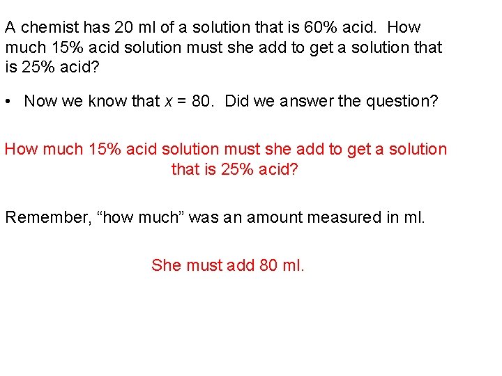 A chemist has 20 ml of a solution that is 60% acid. How much