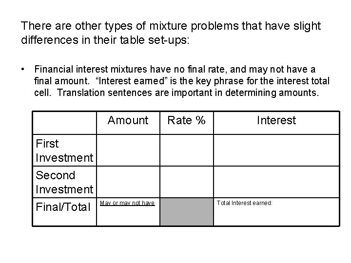 There are other types of mixture problems that have slight differences in their table