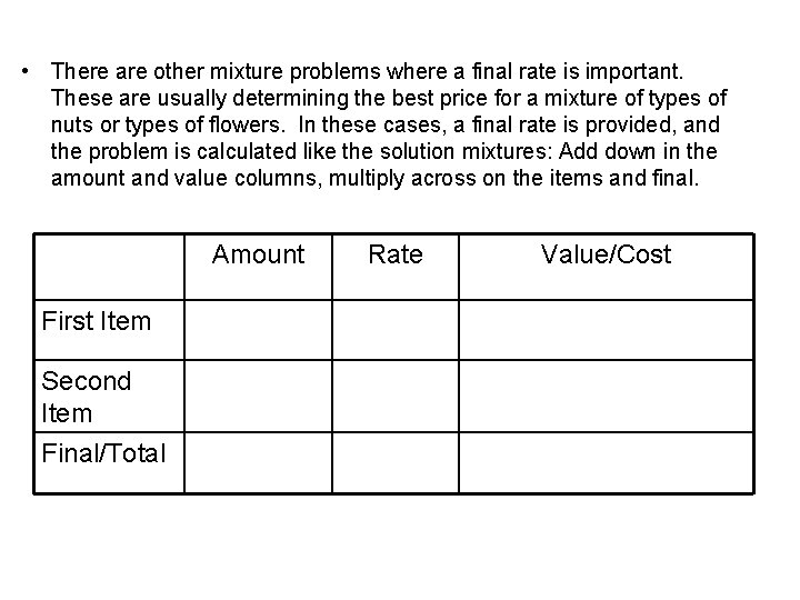  • There are other mixture problems where a final rate is important. These