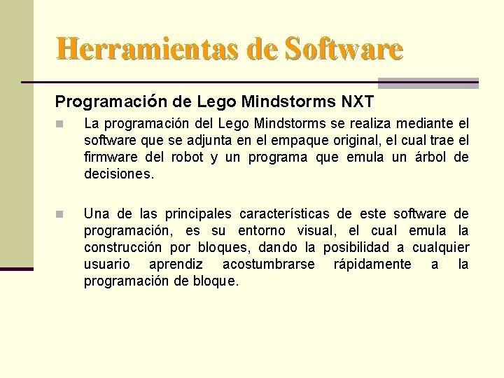 Herramientas de Software Programación de Lego Mindstorms NXT n La programación del Lego Mindstorms
