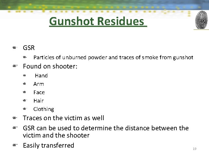 Gunshot Residues GSR Particles of unburned powder and traces of smoke from gunshot Found