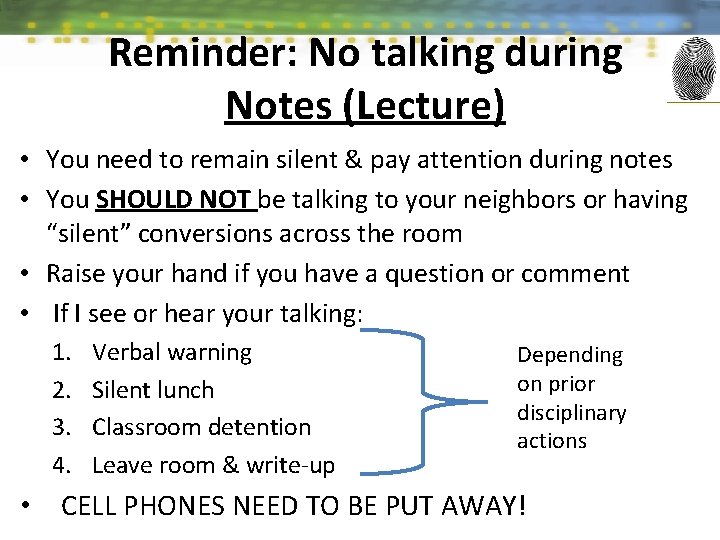 Reminder: No talking during Notes (Lecture) • You need to remain silent & pay