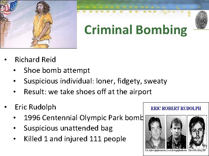 Criminal Bombing • Richard Reid • Shoe bomb attempt • Suspicious individual: loner, fidgety,