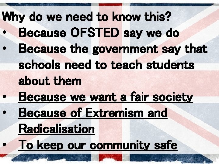 Why do we need to know this? • Because OFSTED say we do •