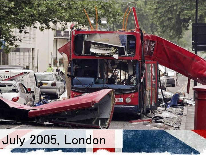 July 2005, London 