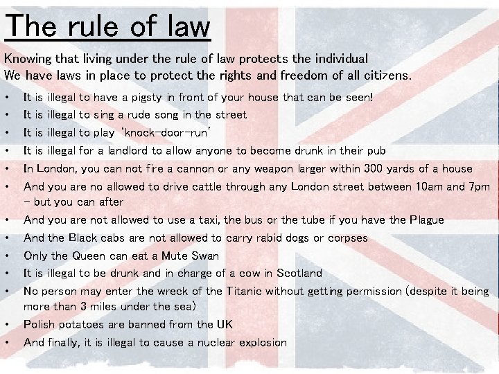 The rule of law Knowing that living under the rule of law protects the