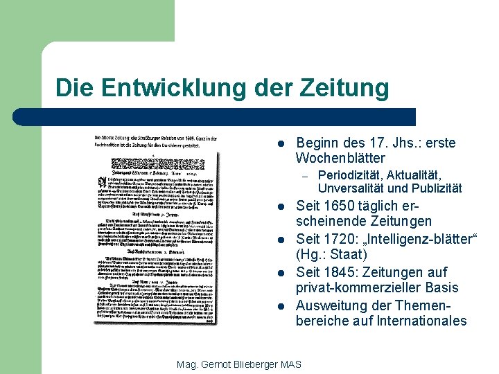 Die Entwicklung der Zeitung l Beginn des 17. Jhs. : erste Wochenblätter – l