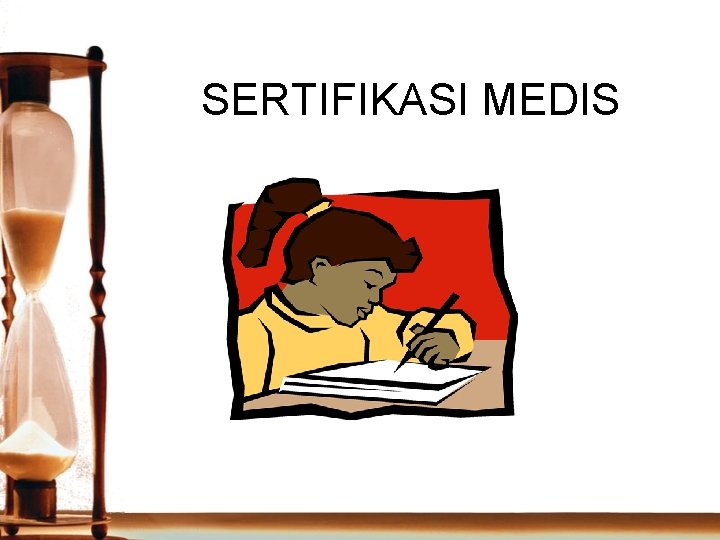 SERTIFIKASI MEDIS 