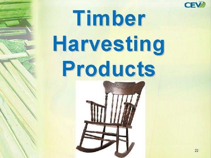 Timber Harvesting Products 22 