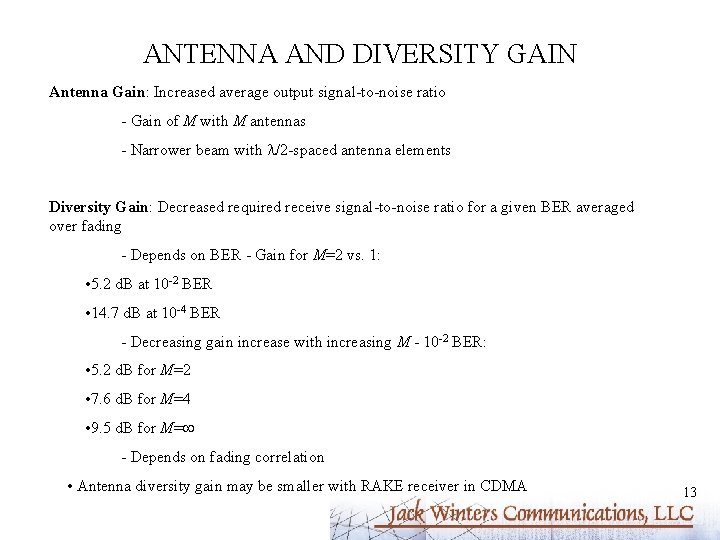 ANTENNA AND DIVERSITY GAIN Antenna Gain: Increased average output signal-to-noise ratio - Gain of