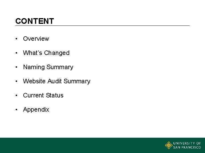 CONTENT • Overview • What’s Changed • Naming Summary • Website Audit Summary •