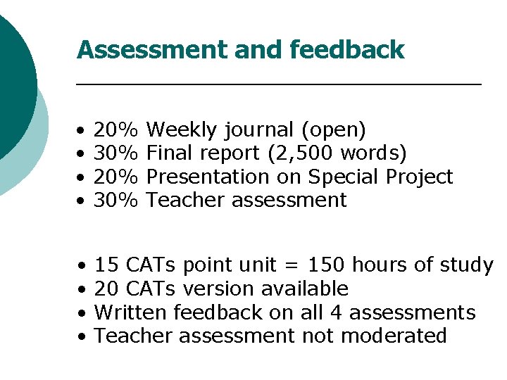 Assessment and feedback • • 20% 30% • • 15 CATs point unit =