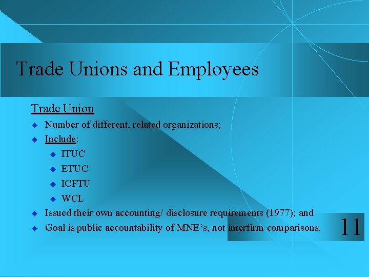 Trade Unions and Employees Trade Union u u Number of different, related organizations; Include: