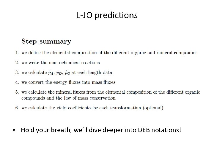 L-JO predictions • Hold your breath, we’ll dive deeper into DEB notations! 