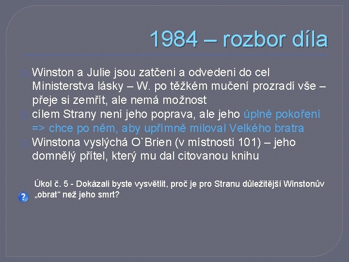 1984 – rozbor díla Winston a Julie jsou zatčeni a odvedeni do cel Ministerstva