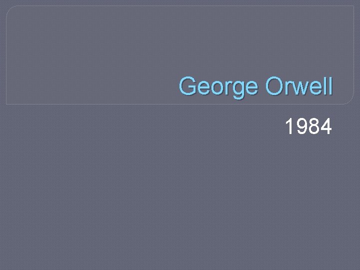 George Orwell 1984 
