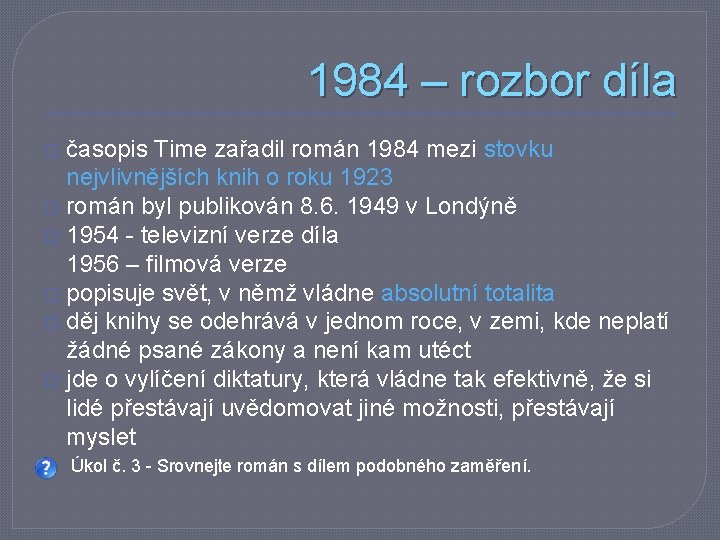 1984 – rozbor díla časopis Time zařadil román 1984 mezi stovku nejvlivnějších knih o