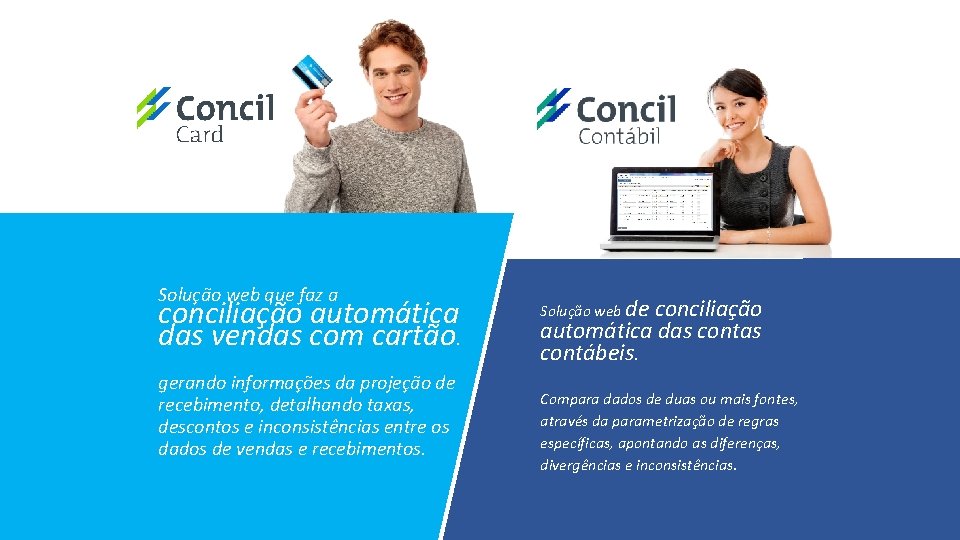 Solução web que faz a conciliação automática das vendas com cartão. gerando informações da