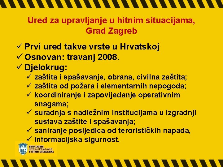 Ured za upravljanje u hitnim situacijama, Grad Zagreb ü Prvi ured takve vrste u