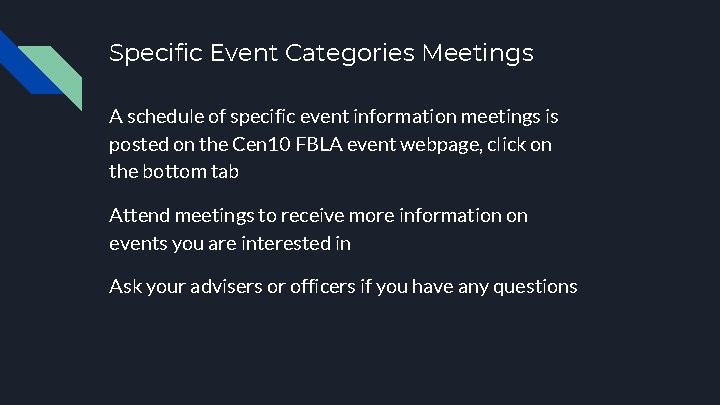 Specific Event Categories Meetings A schedule of specific event information meetings is posted on
