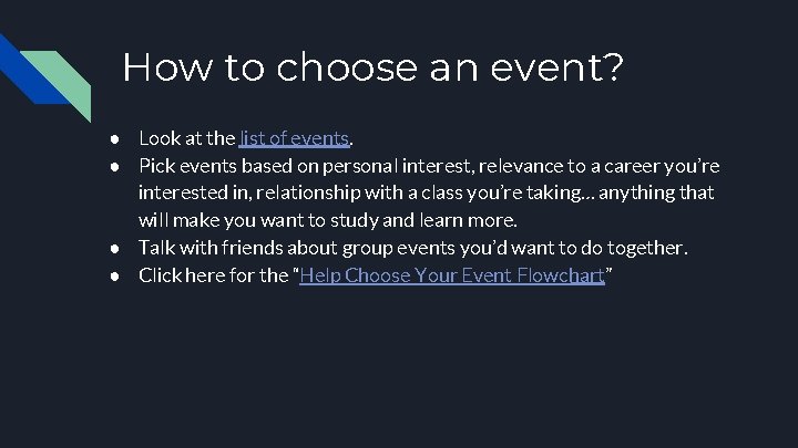 How to choose an event? ● Look at the list of events. ● Pick