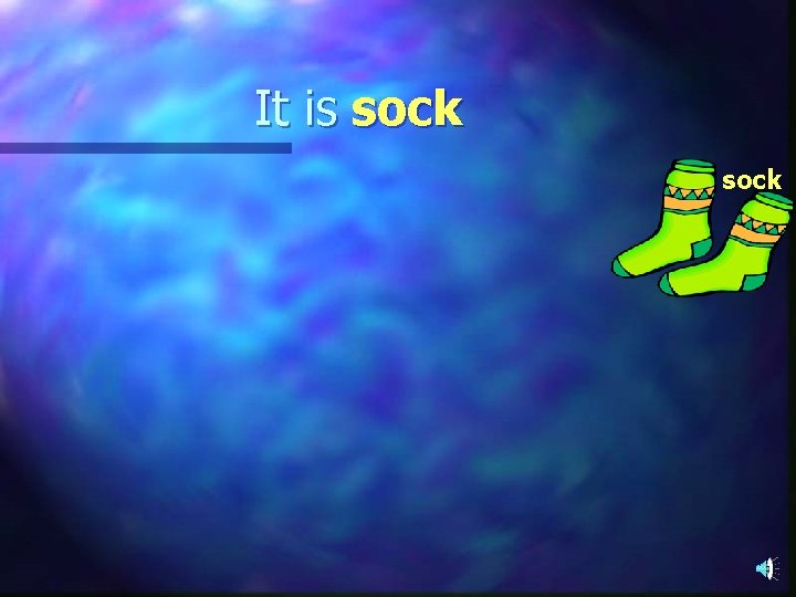 It is sock 