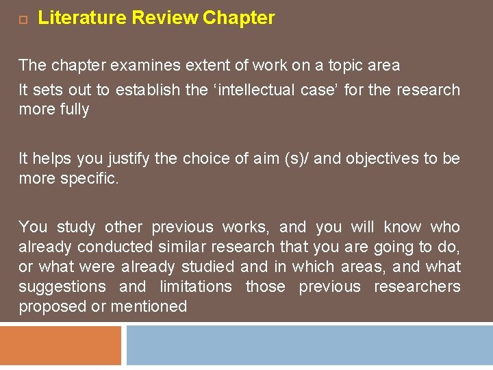  Literature Review Chapter The chapter examines extent of work on a topic area