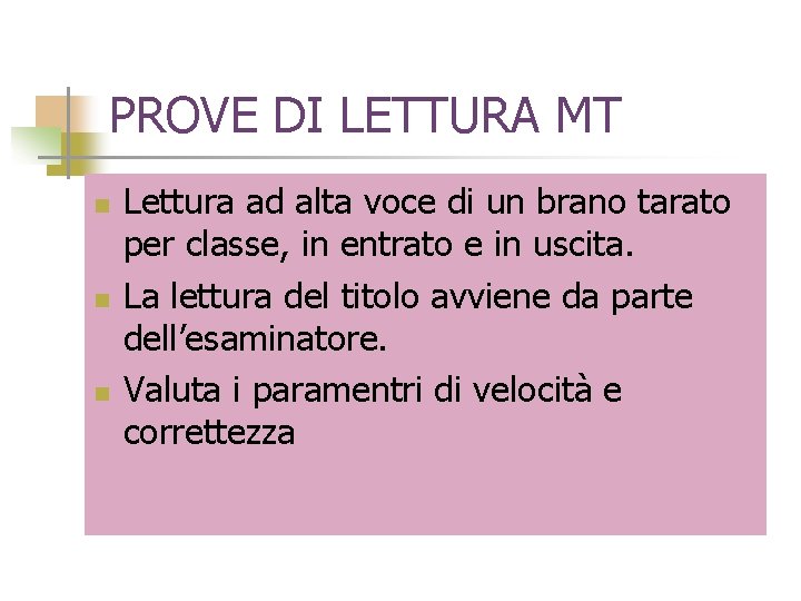 PROVE DI LETTURA MT n n n Lettura ad alta voce di un brano