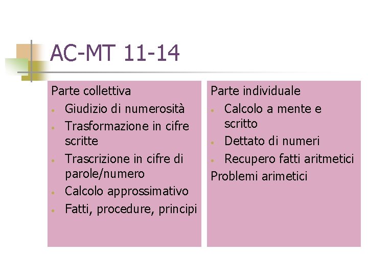 AC-MT 11 -14 Parte collettiva • Giudizio di numerosità • Trasformazione in cifre scritte