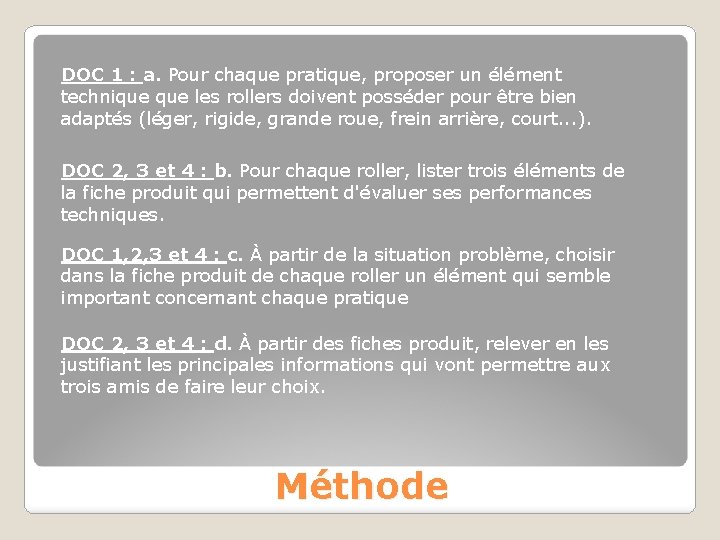 DOC 1 : a. Pour chaque pratique, proposer un élément technique les rollers doivent