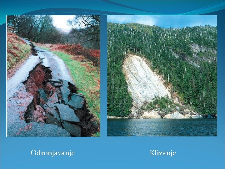 Odronjavanje Klizanje Odronjavanje Klizanje