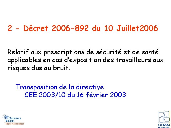 2 - Décret 2006 -892 du 10 Juillet 2006 Relatif aux prescriptions de sécurité