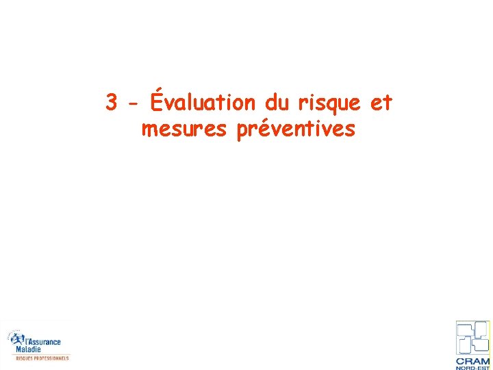 3 - Évaluation du risque et mesures préventives 