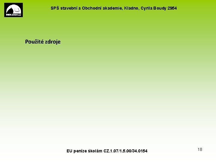 SPŠ stavební a Obchodní akademie, Kladno, Cyrila Boudy 2954 Použité zdroje EU peníze školám