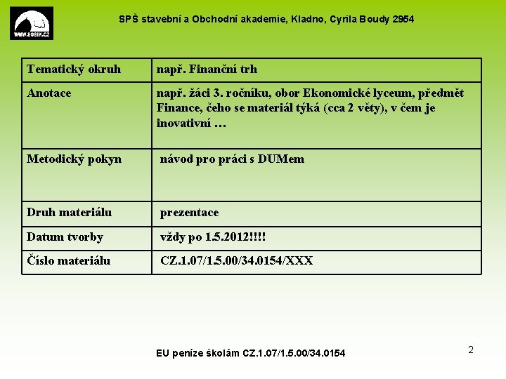 SPŠ stavební a Obchodní akademie, Kladno, Cyrila Boudy 2954 Tematický okruh např. Finanční trh