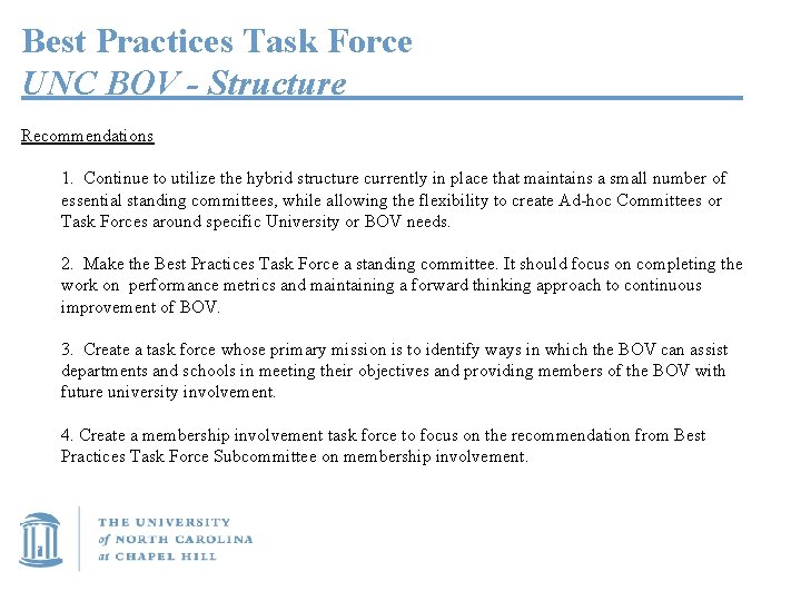 Best Practices Task Force UNC BOV - Structure Recommendations 1. Continue to utilize the