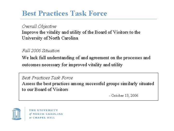 Best Practices Task Force Overall Objective Improve the vitality and utility of the Board