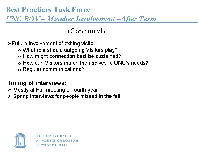 Best Practices Task Force UNC BOV – Member Involvement –After Term (Continued) ØFuture involvement